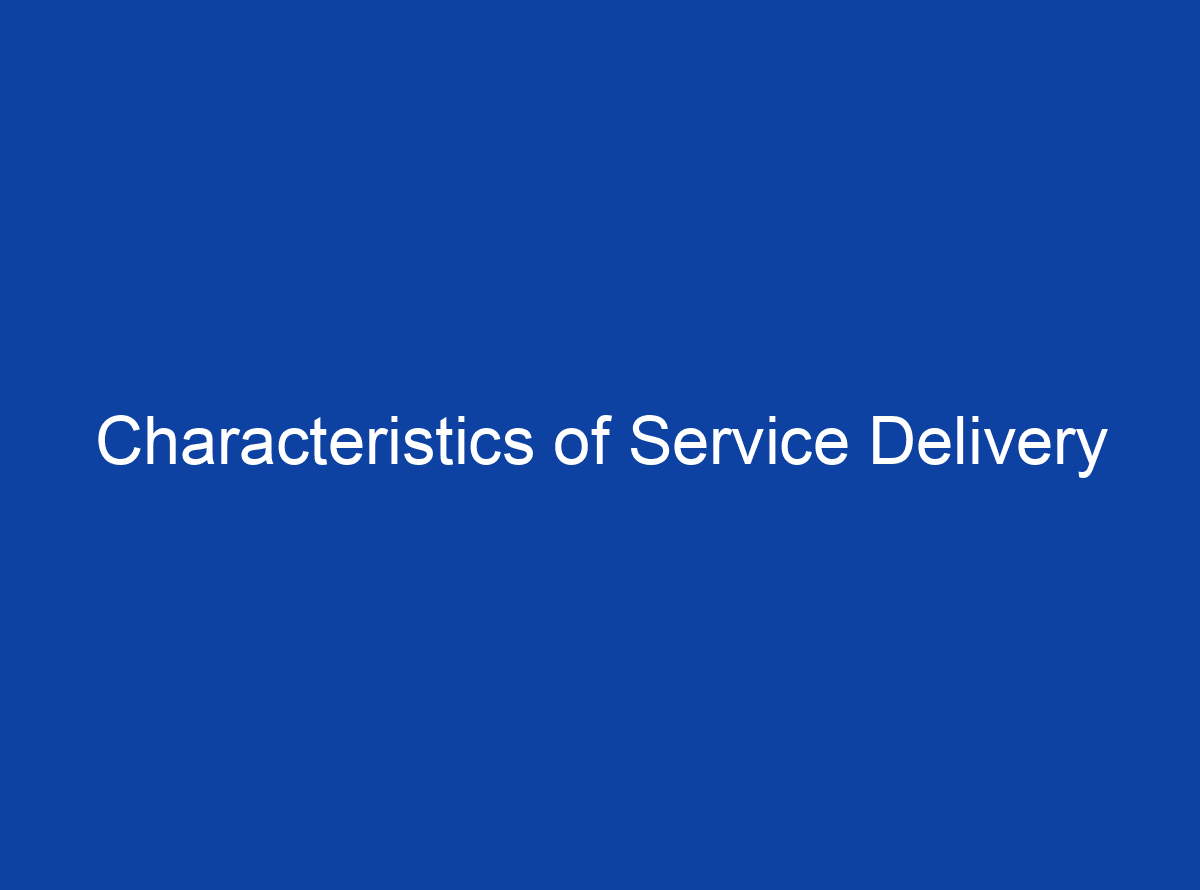 what-are-the-characteristics-of-service-delivery-edupepper