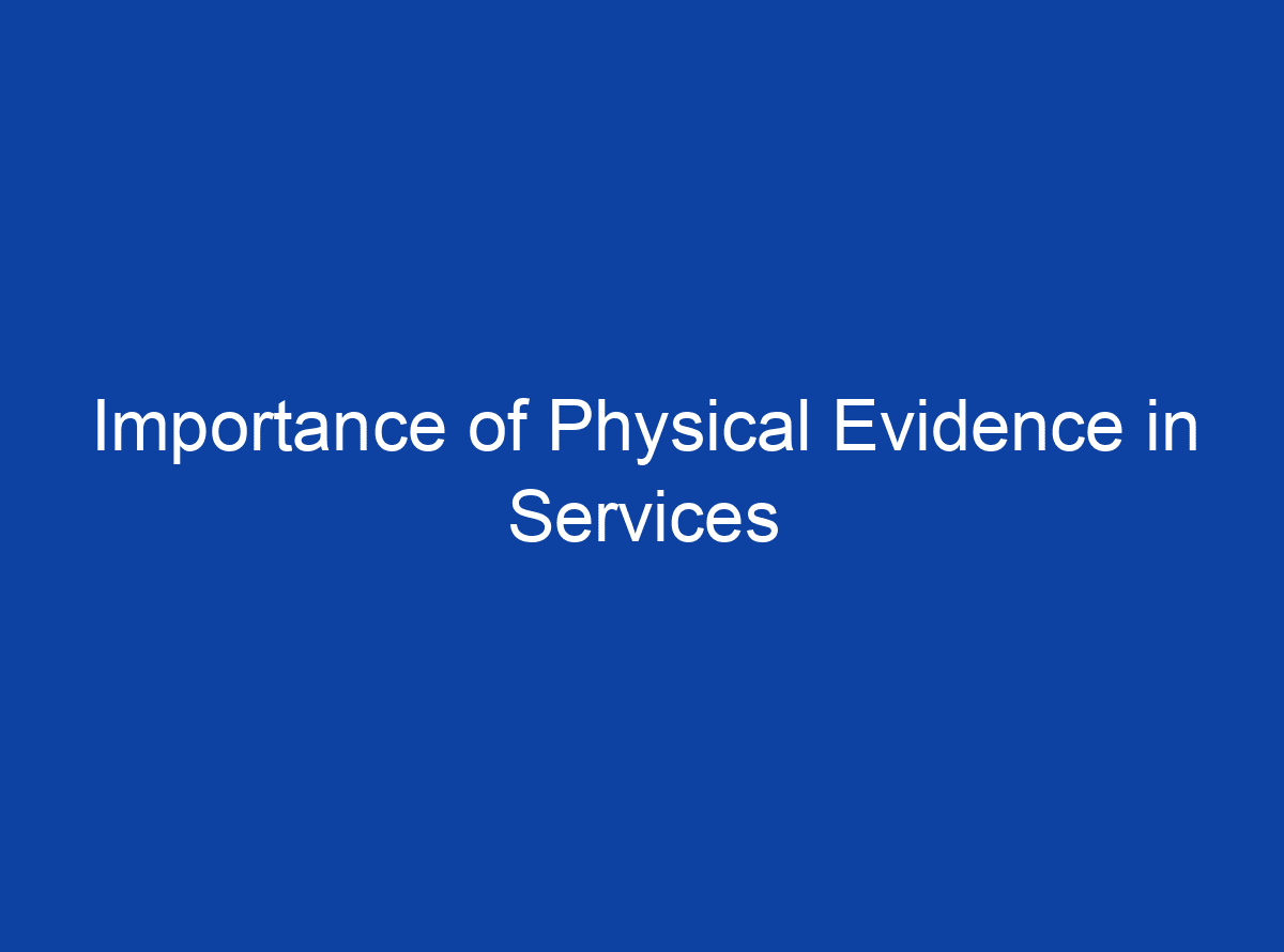 importance-of-physical-evidence-in-services