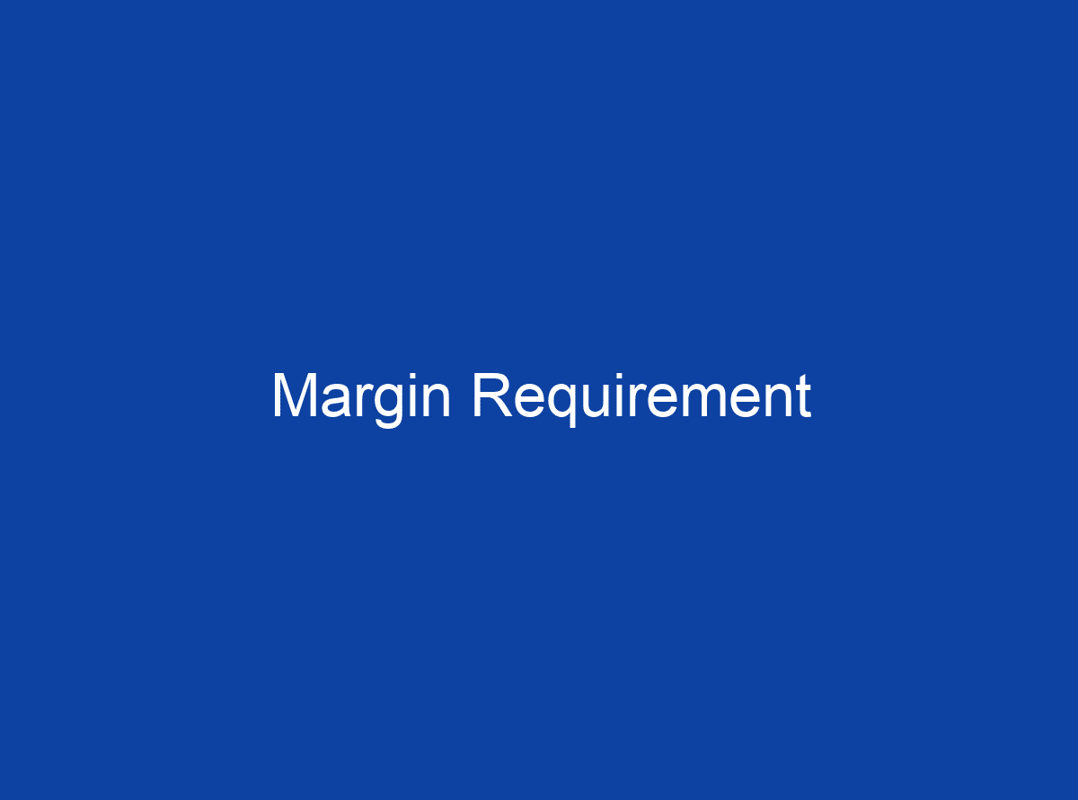 what-is-margin-requirement-definition-and-types