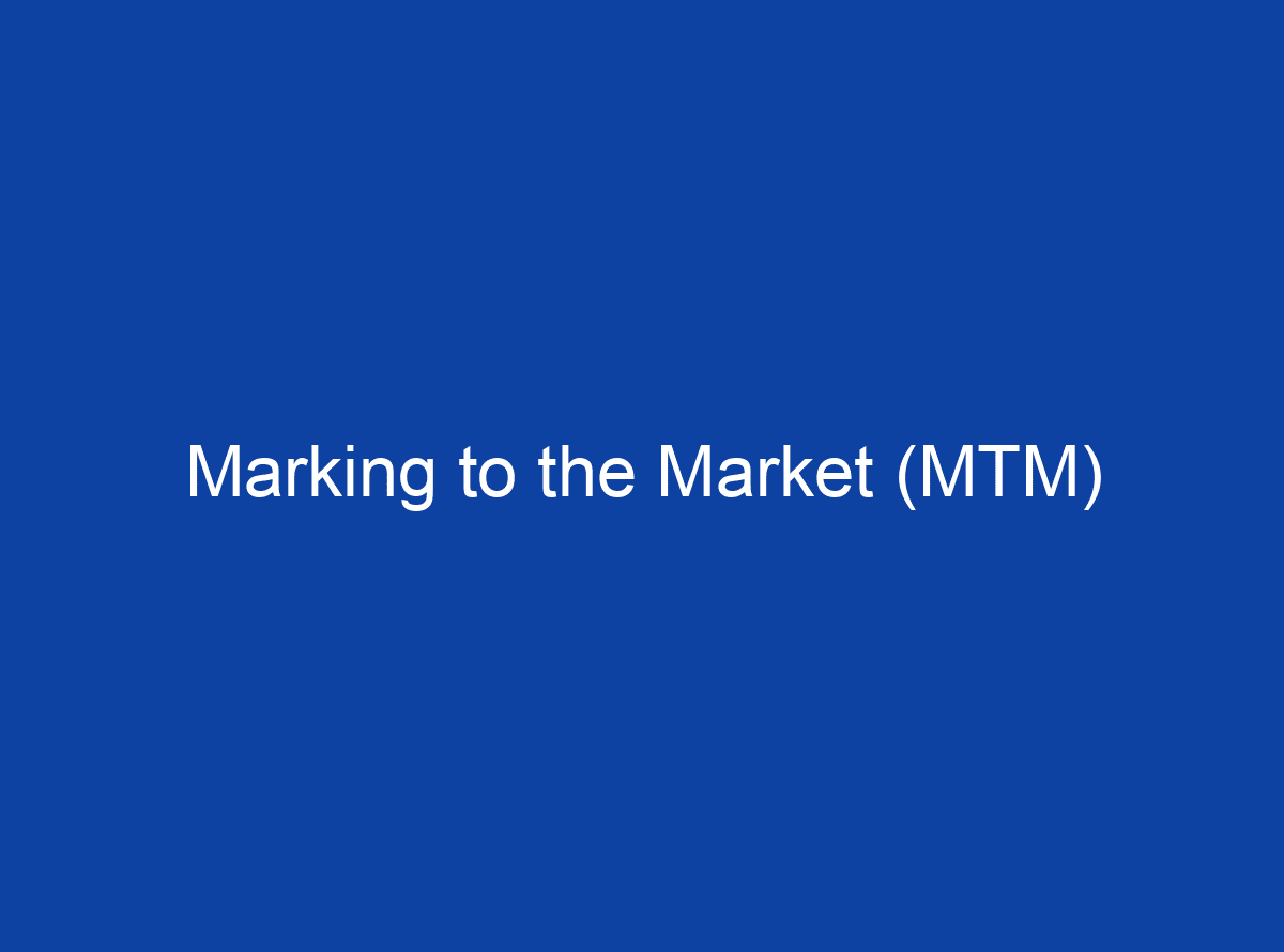 marking-to-the-market-mtm-meaning-and-examples