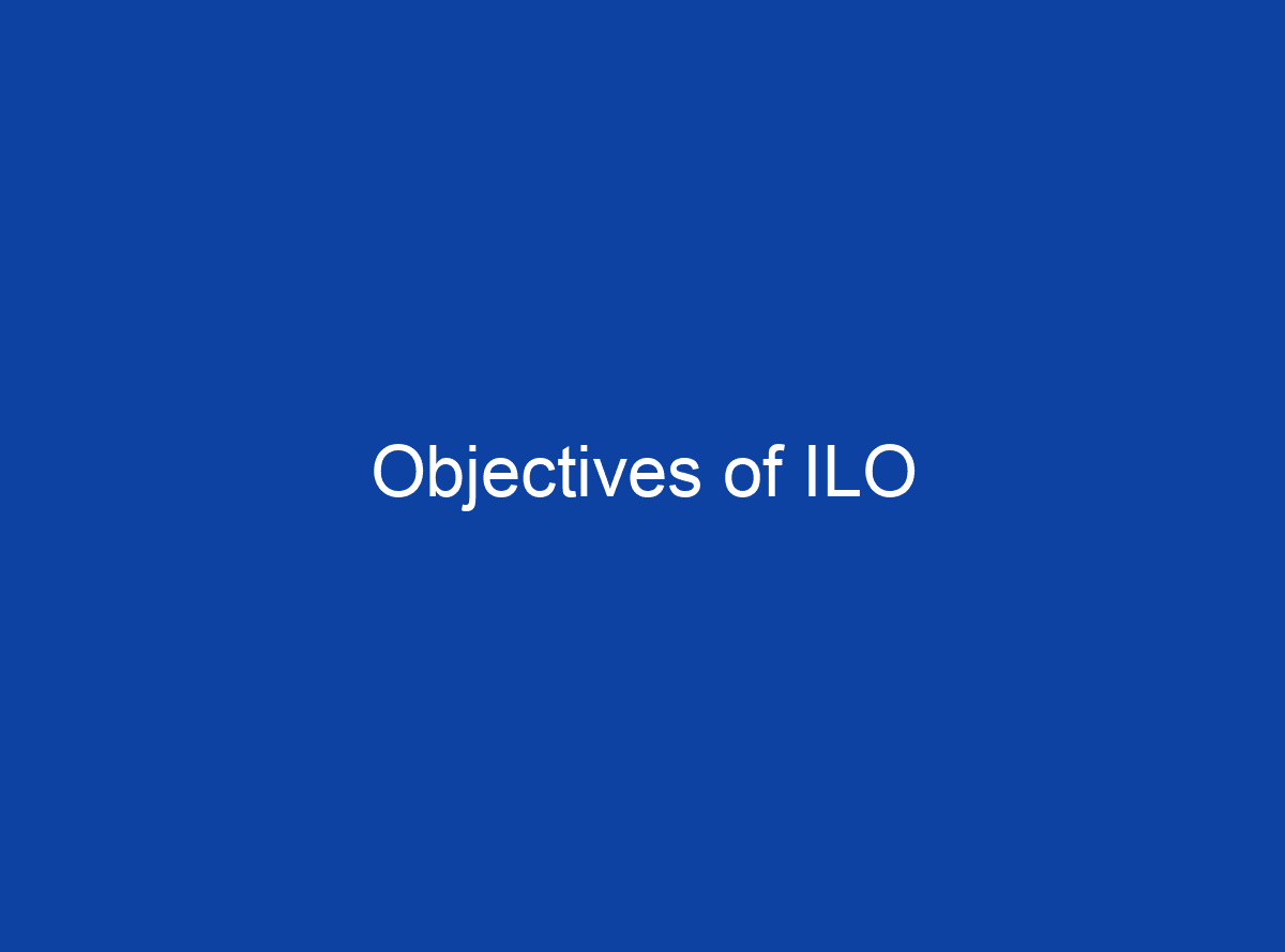 Objectives Of ILO International Labour Organisation 