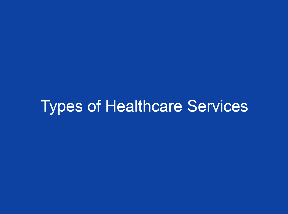 what-are-the-types-of-healthcare-services-edupepper